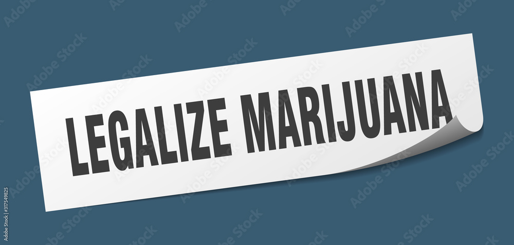 legalize marijuana sticker. legalize marijuana square sign. legalize marijuana. peeler