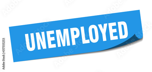 unemployed sticker. unemployed square sign. unemployed. peeler