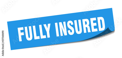 fully insured sticker. fully insured square sign. fully insured. peeler
