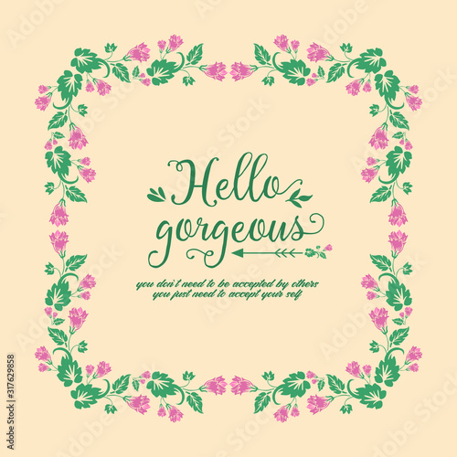 Elegant Ornate pattern, with leaf and flower frame design, for hello gorgeous invitation card decor. Vector © StockFloral