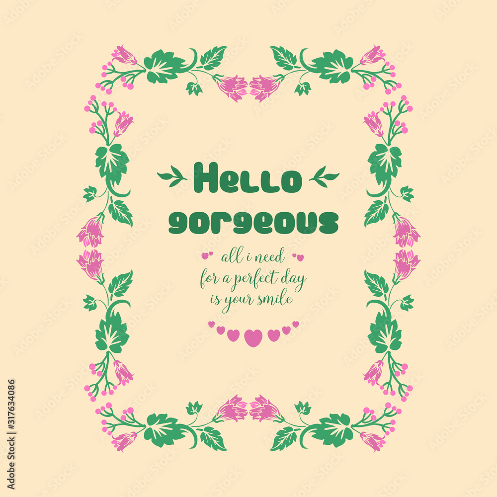 Unique Shape frame, with cute leaf and flower design, for hello gorgeous greeting card template decoration. Vector Unique Shape frame, with cute leaf and flower design, for hello gorgeous greeting card template decoration. Vector