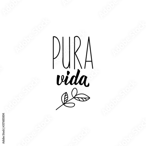 Pure life - in Spanish. Lettering. Ink illustration. Modern brush calligraphy.