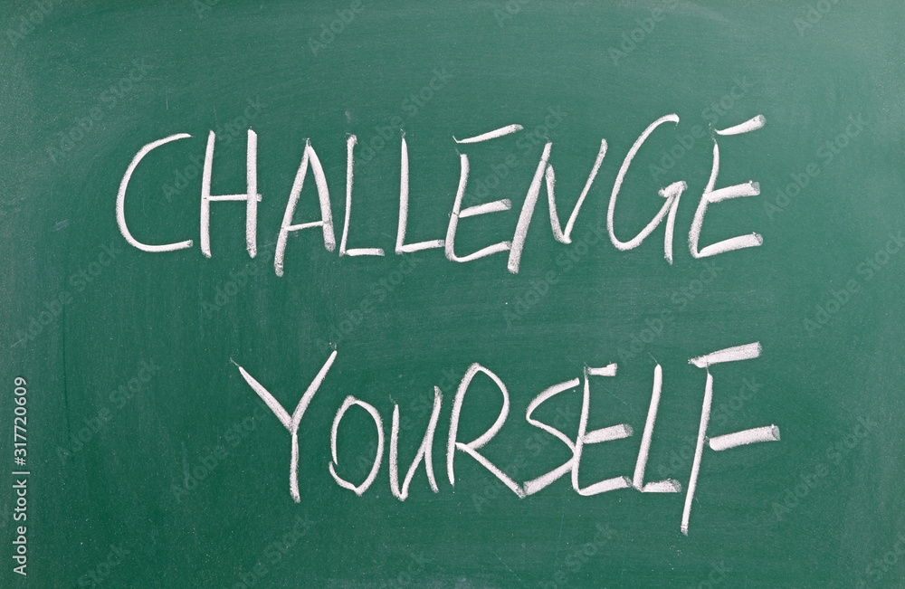 Obraz premium Challenge yourself