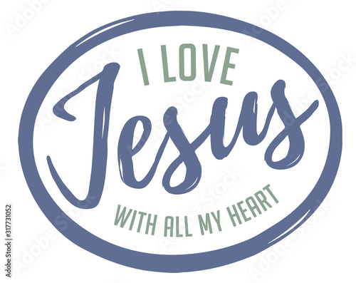 I love Jesus with all my heart