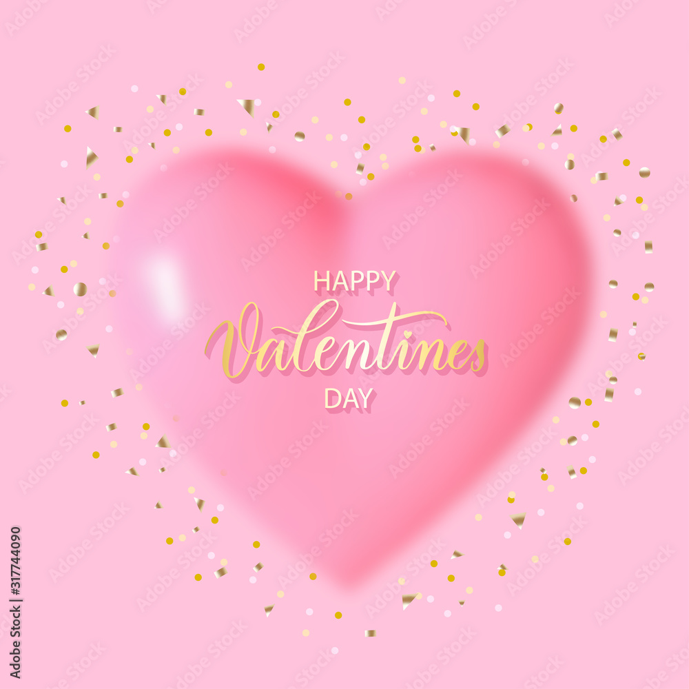 Valentines Day background with 3d blur pink heart, konfetti and lettering inscription. Holiday card illustration on pink background.