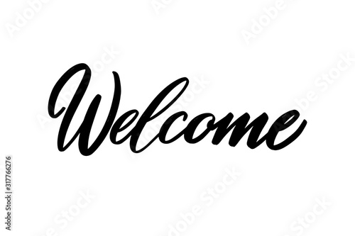 Lettering welcome wrote by brush. Welcome calligraphy.