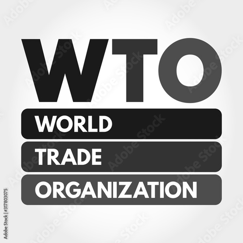 WTO - World Trade Organization acronym, business concept background