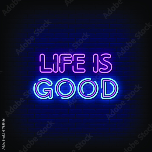 Life Is Good Neon Signs Style Text Vector