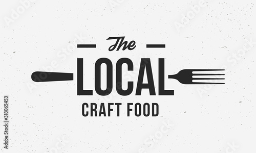 Local Craft Food logo design template. Local food poster for restaurant, cooking and food business, cafe. Vintage abstract poster with fork. Vector illustration.