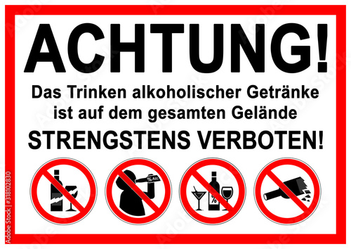 Free Download ks498 Kombi-Schild - Beschilderung / Nachricht. - Alkohol verboten. - Achtung - Das Trinken alkoholischer Getränke ist auf dem gesamten Gelände STRENGSTENS VERBOTEN! - DIN A2 A3 A4 - poster xxl g8972 - GFXLoad
