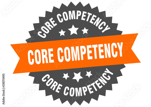 core competency sign. core competency circular band label. round core competency sticker