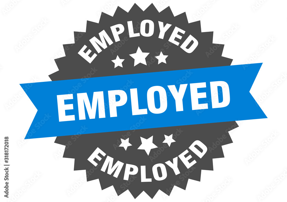 employed sign. employed circular band label. round employed sticker employed sign. employed circular band label. round employed sticker