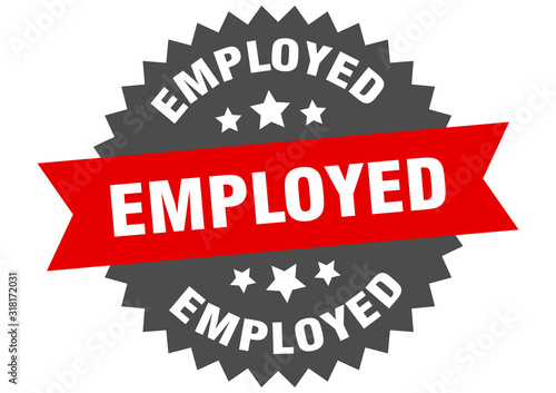 employed sign. employed circular band label. round employed sticker