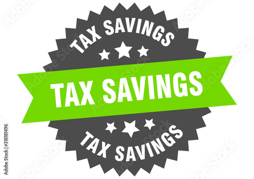 tax savings sign. tax savings circular band label. round tax savings sticker