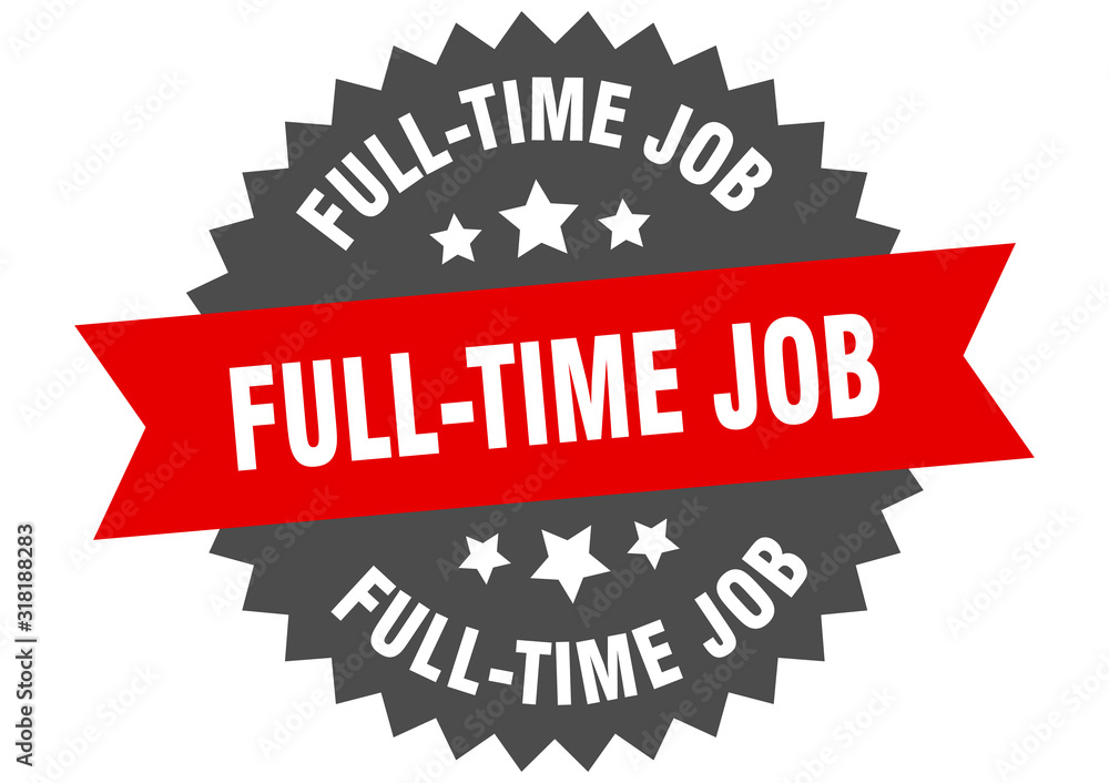 Obraz premium full-time job sign. full-time job circular band label. round full-time job sticker