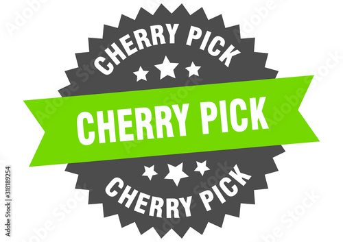 cherry pick sign. cherry pick circular band label. round cherry pick sticker