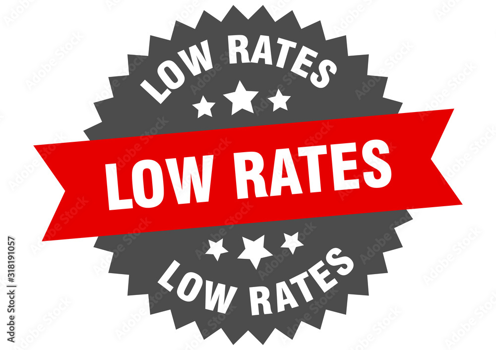 low rates sign. low rates circular band label. round low rates sticker low rates sign. low rates circular band label. round low rates sticker