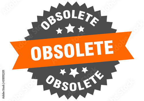 obsolete sign. obsolete circular band label. round obsolete sticker