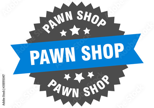 pawn shop sign. pawn shop circular band label. round pawn shop sticker
