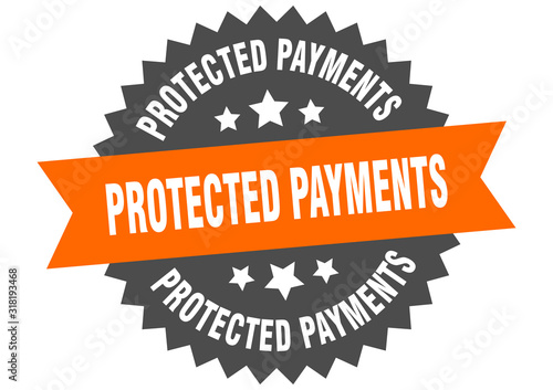 protected payments sign. protected payments circular band label. round protected payments sticker