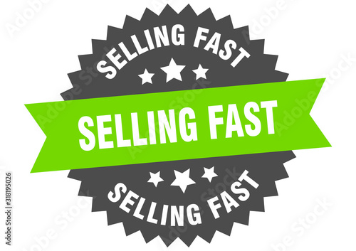 selling fast sign. selling fast circular band label. round selling fast sticker
