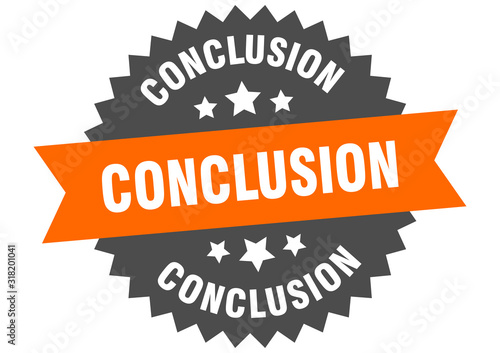 conclusion sign. conclusion circular band label. round conclusion sticker