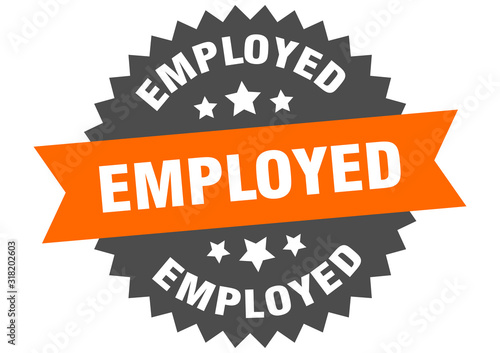 employed sign. employed circular band label. round employed sticker