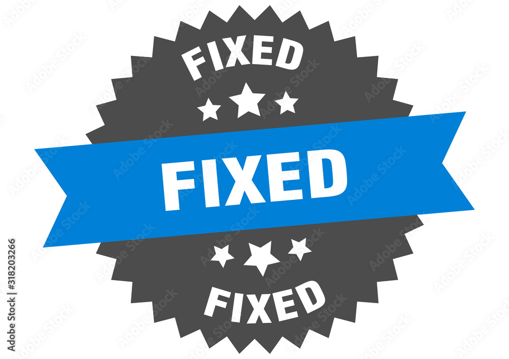 fixed sign. fixed circular band label. round fixed sticker fixed sign. fixed circular band label. round fixed sticker