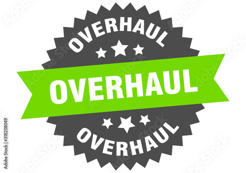 overhaul sign. overhaul circular band label. round overhaul sticker