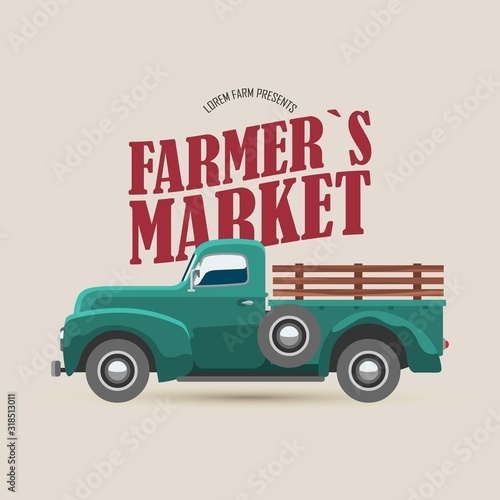 Farmers market logo with retro truck and typography vector illustration. Old truck side view. Fall season eco fresh products vegetables and fruits delivery for farm market poster or banner.