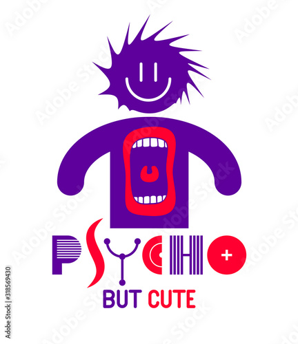 Cute but psycho funny vector cartoon logo or poster with weird expression man icon and screaming mouth, t shirt print or social media picture.