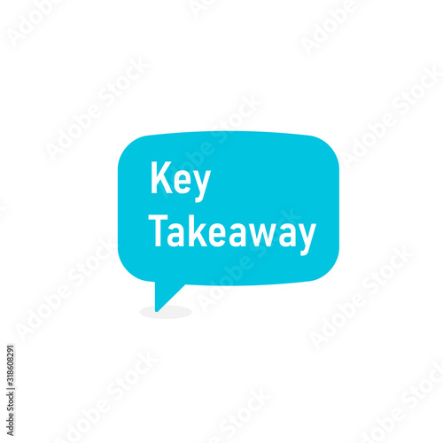 Key Takeaway speech bubble. Clipart image isolated on white background