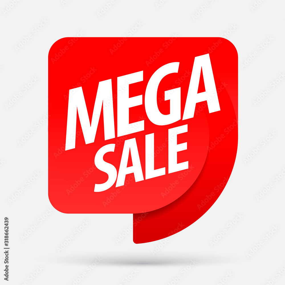Mega sale. An ad for an advertising campaign at retail on the day of purchase. vector illustration Mega sale. An ad for an advertising campaign at retail on the day of purchase. vector illustration