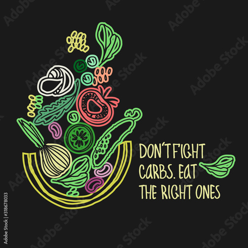 Concept of low-carb diets like keto. Concept of well-balanced nutrition. Fresh fruit and vegetables ad. Hand-lettered slogan. Basket of healthy carb food illustration. Isolated on black background