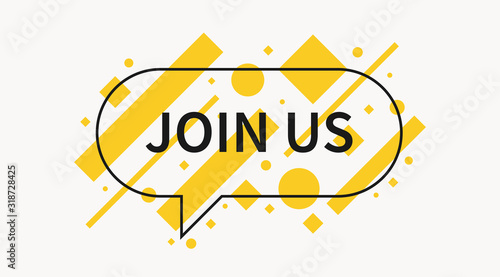 Join us speech buble banner vector design.