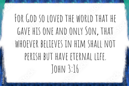 For God so loved the world - John 3:16