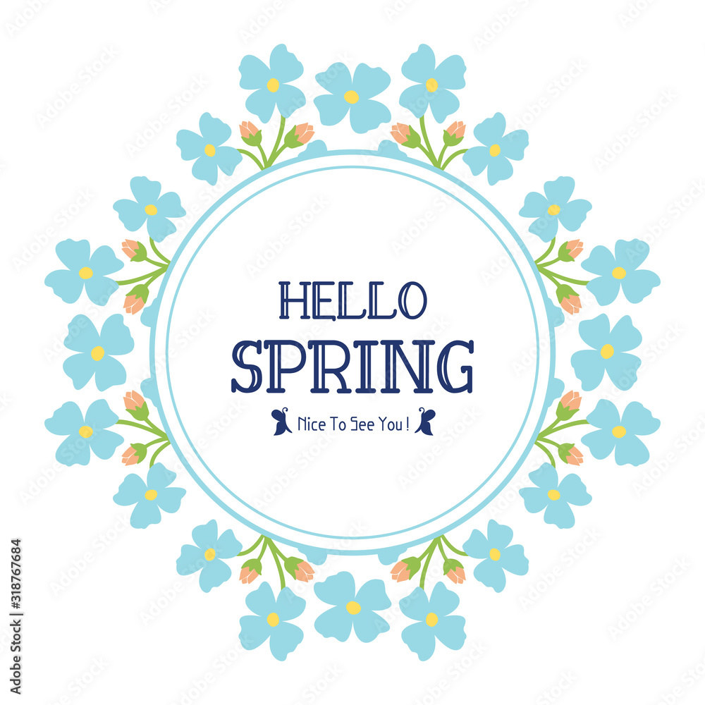 Beautiful blue flower frame, for hello spring greeting card decoration. Vector