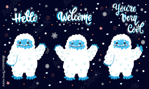 Cute snow yeti winter with lettering calligraphy quotes vector set. Happy cartoon yeti greeting, approve. Hello, Welcome, You are Very Cool. Winter holidays. Isolated on dark background