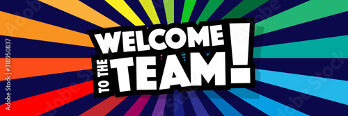 Welcome to the team !
