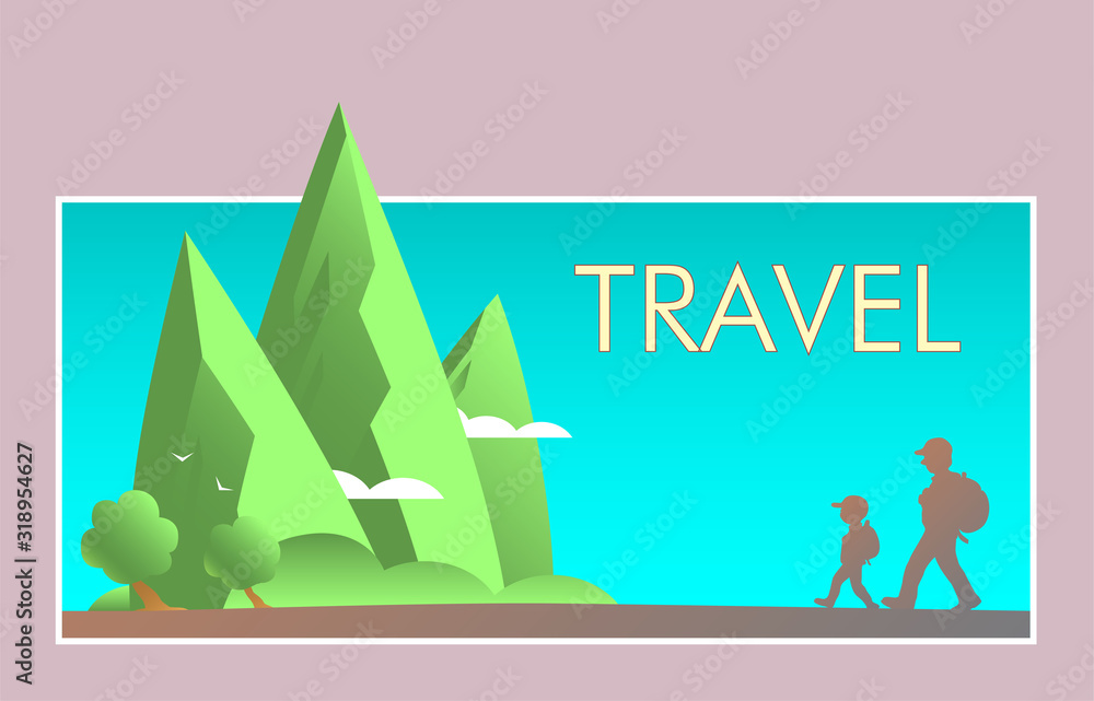 Cartoon father and son travel with backpacks in beautiful places of nature. Silhouettes of people. Green mountains, trees and clouds. Place for text. Vector illustration.