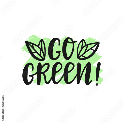 Go green lettering logo on handdrawn background. Save the enviroment vector concept. Go green text as logo, label. tag.