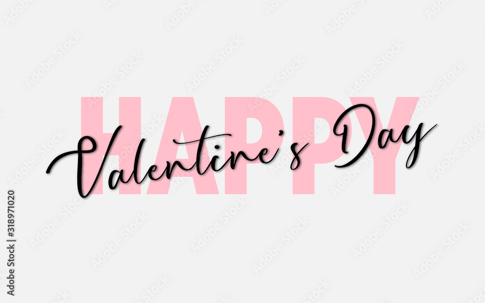 Fototapeta premium Happy Valentine's day vector, Hand Drawing Vector Lettering design illustration, romantic quote postcard, card, invitation, banner template