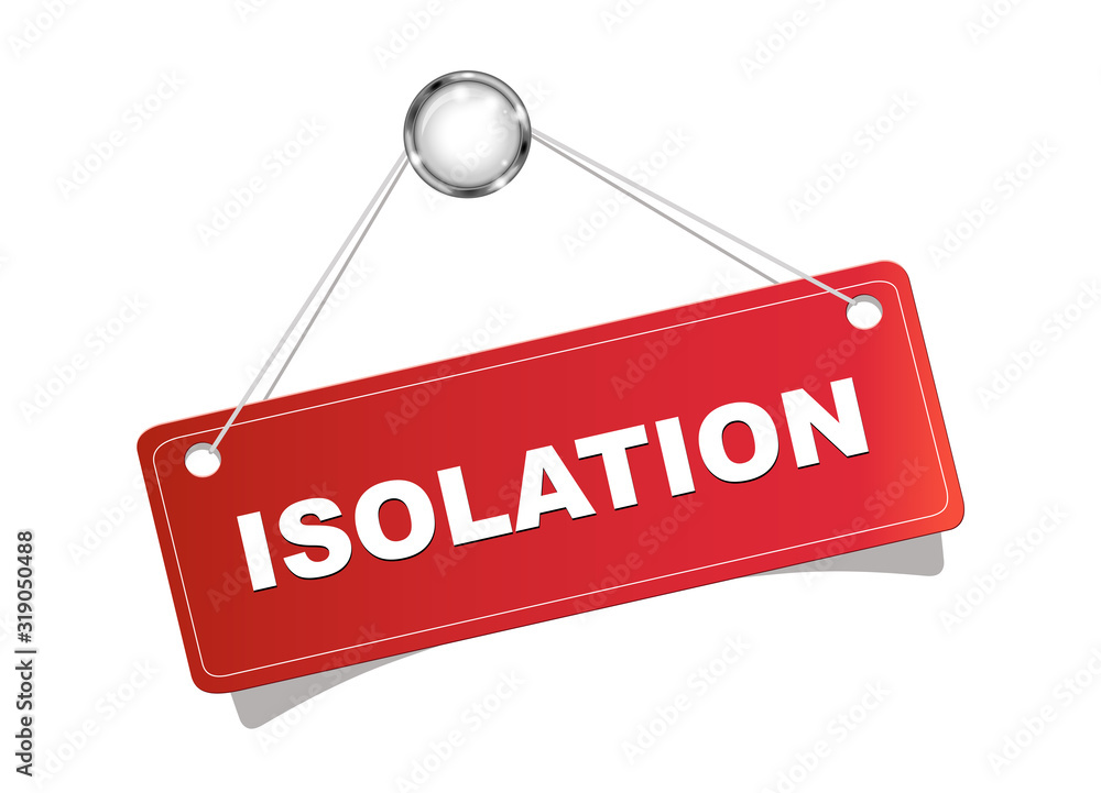 Isolation, Schild in rot aufgehängt, Vektor Illustration isoliert auf weißem Hintergrund Isolation, Schild in rot aufgehängt, Vektor Illustration isoliert auf weißem Hintergrund