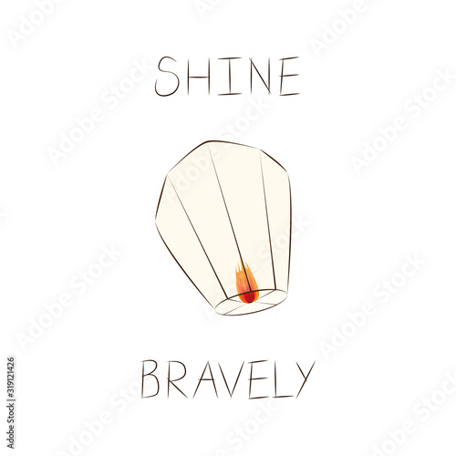 Vector illustration with paper flashlight and inscription Shine Bravely on white background.  For poster, template for greeting card, design t-shirt print, cover, banner, party invitation.