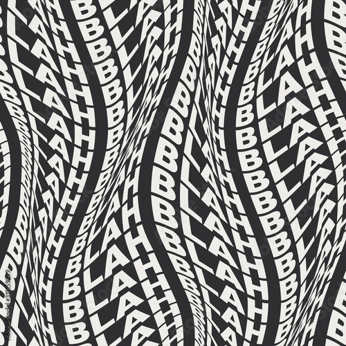 BLAH Warped words wavy type bold distorted 60s or 70s graphical motif. Uppercase type font in motion trendy seamless repeat vector eps 10 pattern swatch.