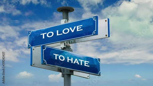 Street Sign the Way to Hate versus Love