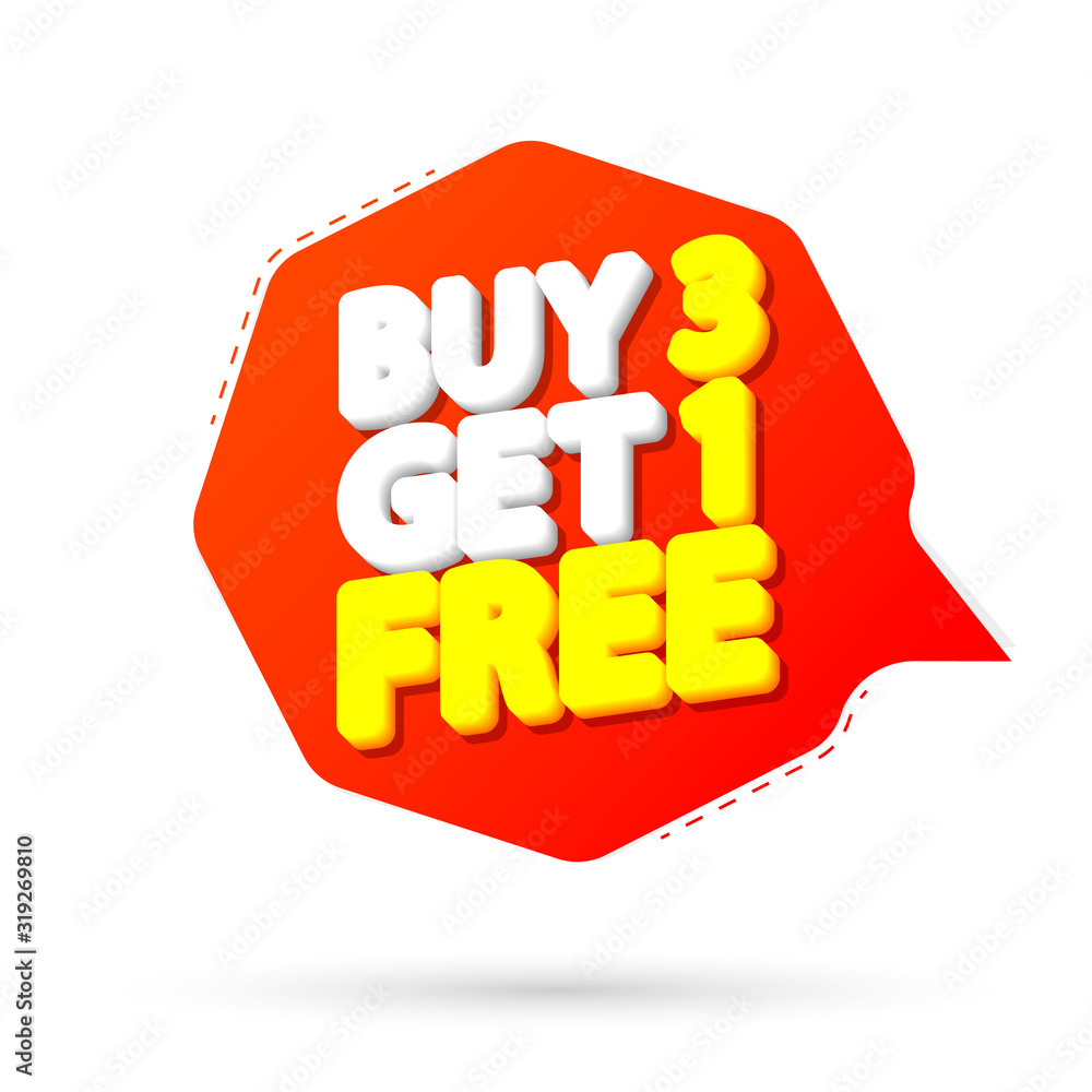 Obraz premium Buy 3 Get 1 Free, sale banner design template, discount speech bubble tag, vector illustration