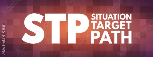 STP - Situation Target Path acronym  business concept background