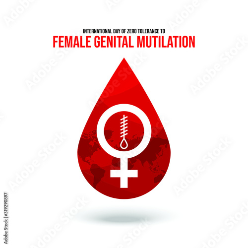 Female Genital Mutilation. Stop female genital mutilation. Zero tolerance for FGM. 