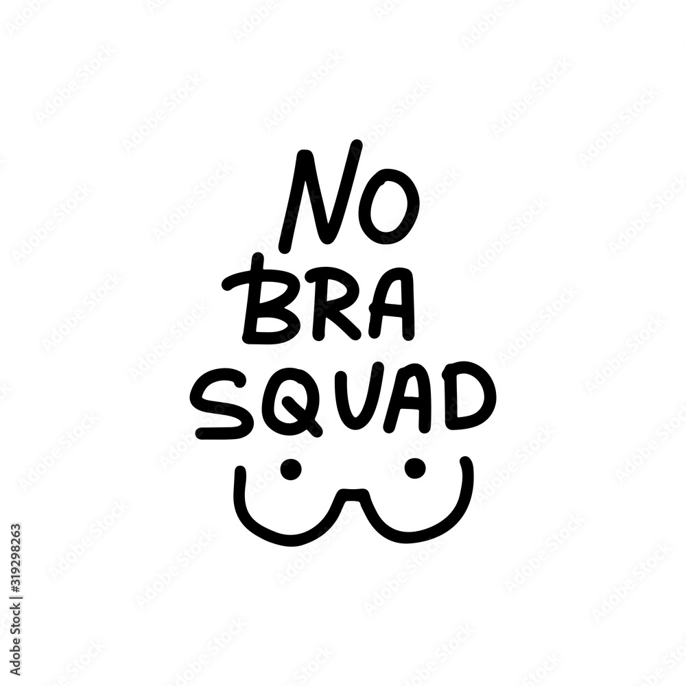 No bra squad. Sticker for social media content. Vector hand drawn